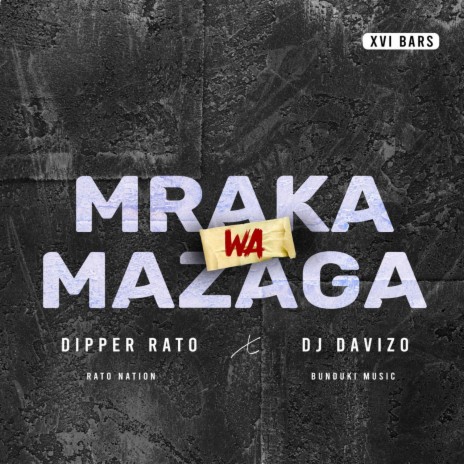 Mraka wa Mazaga ft. Dipper Rato | Boomplay Music