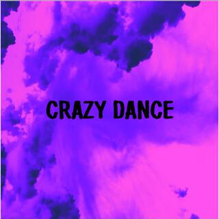 CRAZY DANCE