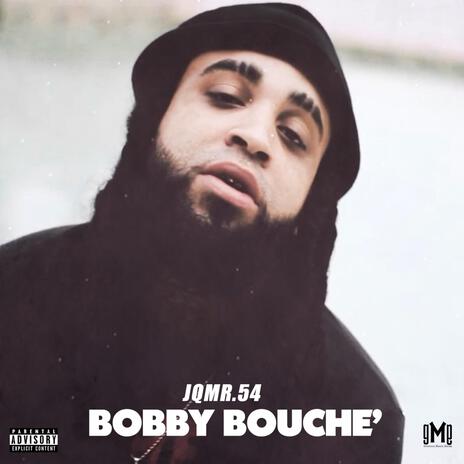 Bobby Bouche'