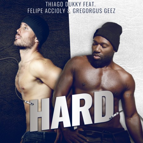 Hard ft. Gregorgus Geez & Thiago Dukky | Boomplay Music