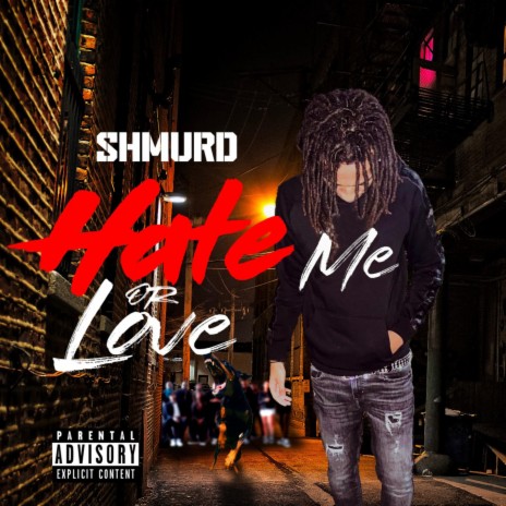 Hate Me Or Love Me | Boomplay Music