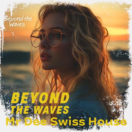 Beyond the Waves (Beyond Version) | Boomplay Music