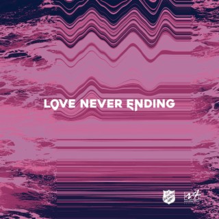 Love Never Ending lyrics | Boomplay Music