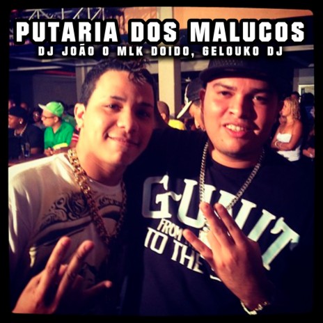 Putaria dos Malucos | Boomplay Music