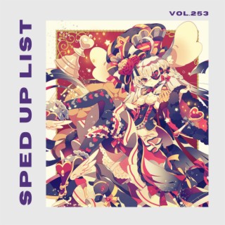 Sped Up List Vol.253 (sped up)