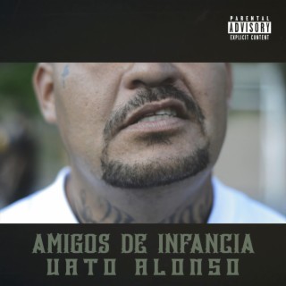 Amigos De Infancia ft. Vato Alonso lyrics | Boomplay Music