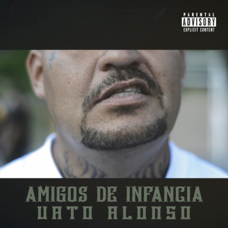 Amigos De Infancia ft. Vato Alonso