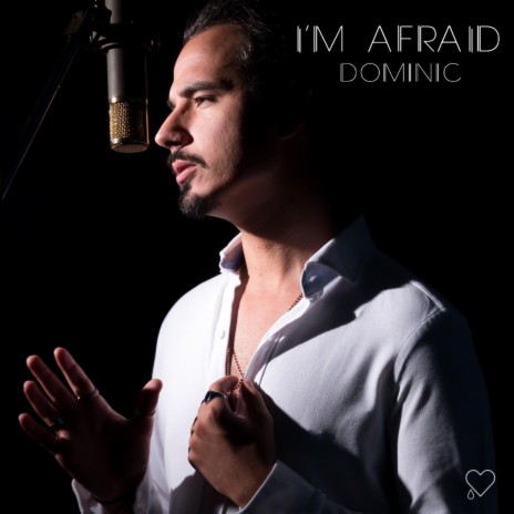 I'm Afraid | Boomplay Music