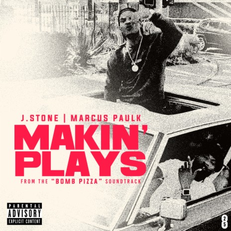 Makin' plays (From the Bomb Pizza Soundtrack) ft. Marcus Paulk | Boomplay Music