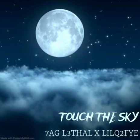 Touch the sky ft. lilq2fye | Boomplay Music
