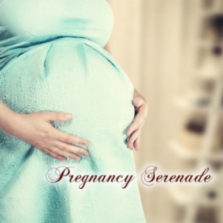 Pregnancy Serenade: The Best Relaxing Piano Music for Future Mother, Pregnant Women and Unborn Baby