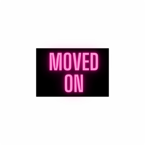 Moved On | Boomplay Music