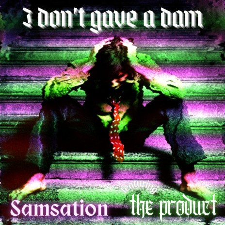 I don't gave a dam (Radio Edit) ft. The Product