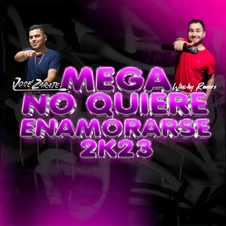 Mega No Quiere Enamorarse ft. Winchy Romero | Boomplay Music