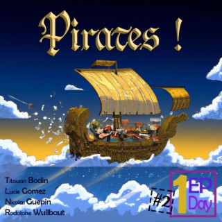 Pirates ! (Les EP en un jour #2)
