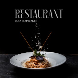 Restaurant Jazz d'Ambiance : Musique d'Ambiance Douce, Café Parisien, Soirée Romantique