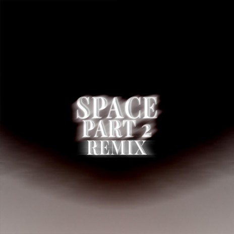 Space, Pt. 2 (Remix) ft. OCD Kupid | Boomplay Music