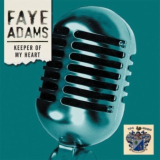 Download Faye Adams album songs: Keeper of My Heart | Boomplay Music