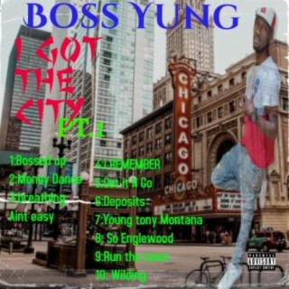 Boss Yung i got the city, Pt. 1