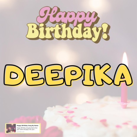 Happy Birthday DEEPIKA Song | Boomplay Music