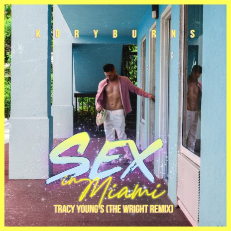 Sex In Miami (Tracy Young Remix Radio Edit) ft. Tracy Young