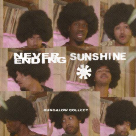 Never Ending Sunshine | Boomplay Music