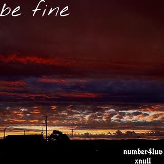 Be Fine