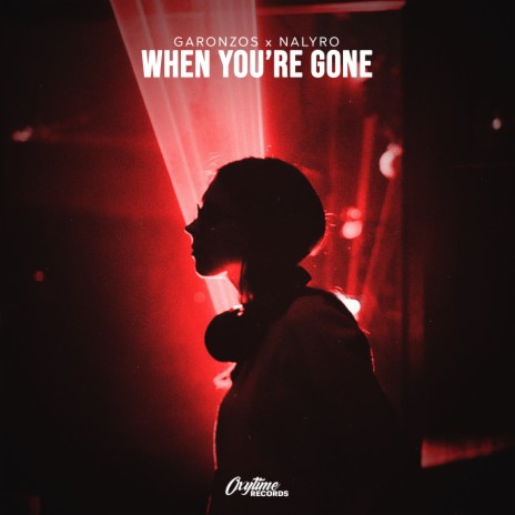 When You're Gone ft. NALYRO | Boomplay Music