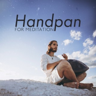 Handpan for Meditation: Spiritual Heal, Good Vibes, Positive Energy