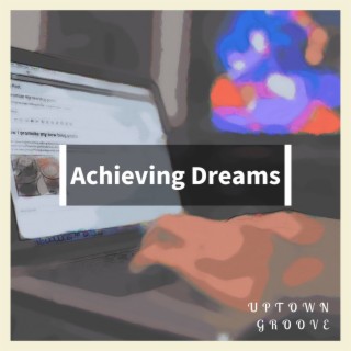 Achieving Dreams