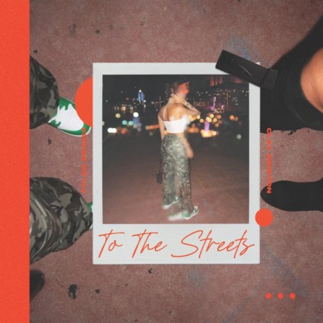 To The Streets ft. Tyler Renata & Clay Newton | Boomplay Music