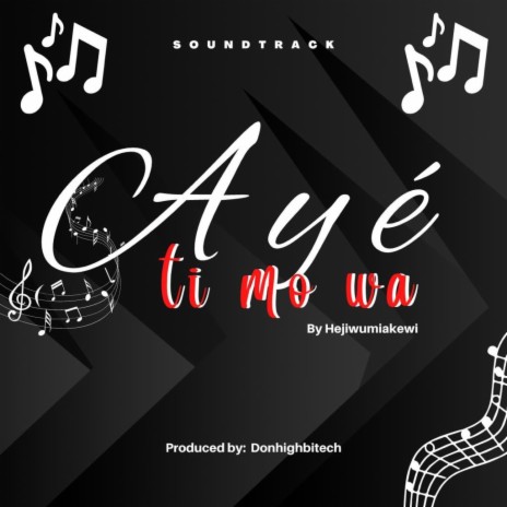 AYE TI MOWA (soundtrack) | Boomplay Music