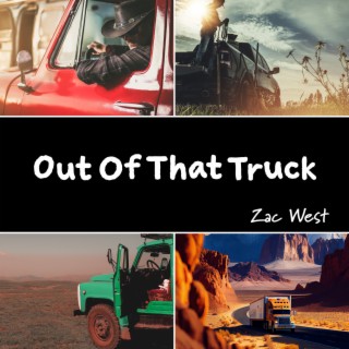 Out Of That Truck