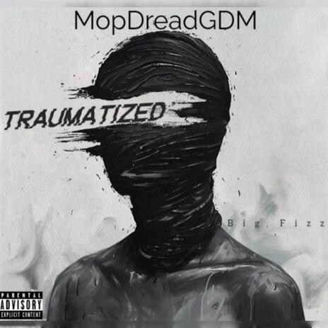 Traumatized | Boomplay Music