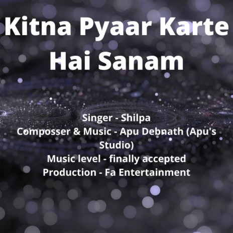 Kitna Pyaar Karte Hai Sanam | Boomplay Music