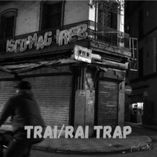Trai/Rai Trap