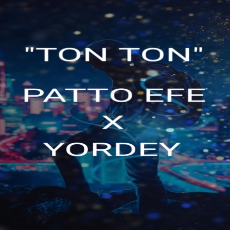 TonTon ft. YORDEY | Boomplay Music