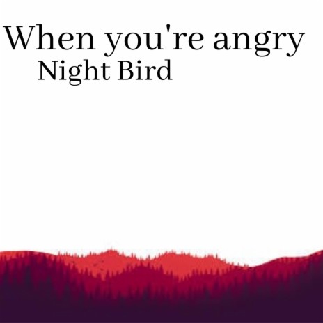 When You're Angry (Instrumental)
