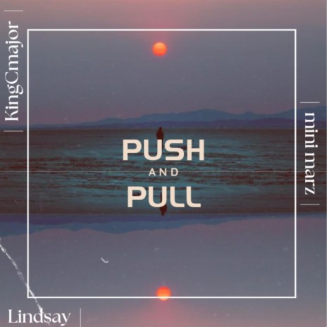 Push and pull | Boomplay Music