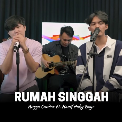 Rumah Singgah ft. Hanif Hoky Boyz | Boomplay Music