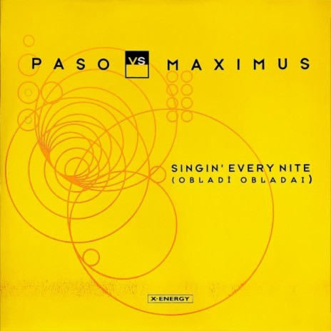 Singin' Every Nite (Obladì Obladai) (Paso Vs. Maximus Mix) ft. Maximus | Boomplay Music