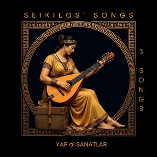 Seikilos Songs (3 songs)