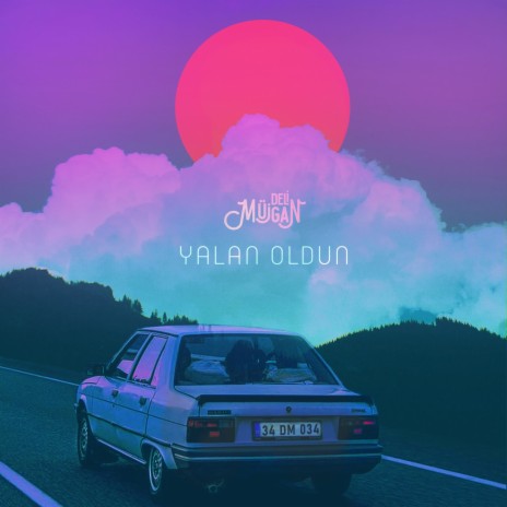 Yalan Oldun | Boomplay Music