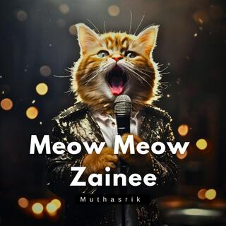 Meow Meow Zainee (Muthasrik)