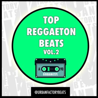 Top Reggaeton Beats, Vol. 2