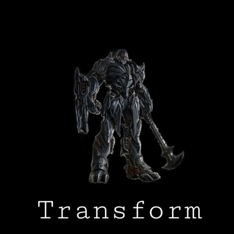 Transform | Boomplay Music