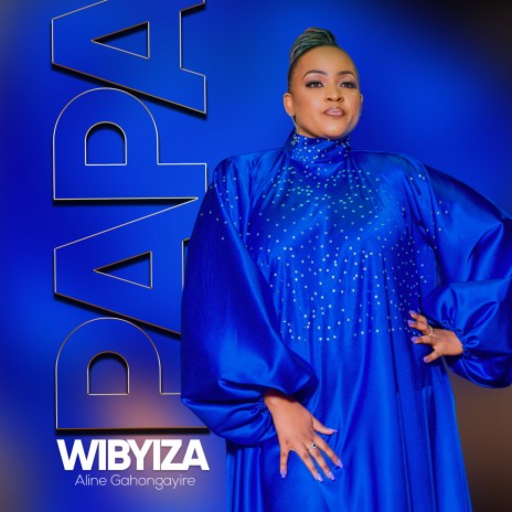 Papa Wibyiza | Boomplay Music