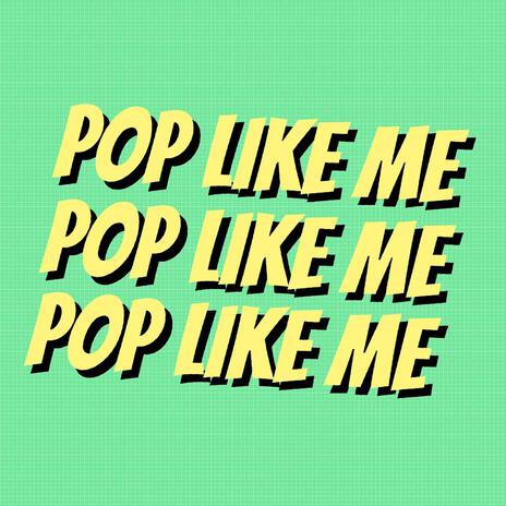 Pop Like Me (Jersey Club) | Boomplay Music