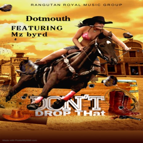 Don't Drop That (feat. Mz Byrd) | Boomplay Music