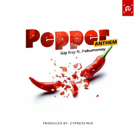 Pepper Anthem ft. Pakumoney | Boomplay Music